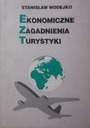 Ekonomiczne zagadnienia turystyki Stanisaw Wodejko