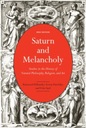 Saturn and Melancholy: Studies in the History of Natural Philosophy, Religion, and Art (2019) Erwin Panofsky, Fritz Saxl, Raymond Klibansky