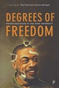 Degrees of Freedom: Prison Education at The Open University Earle Rod (The Open University) ,Mehigan James (James Mehigan is a lecturer in criminology at the Open University and a human rights barris