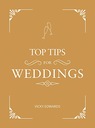 Top Tips for Weddings: A Beginner's Guide to Planning Your Dream Wedding Vicky Edwards