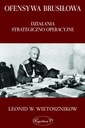 Ofensywa Brusiłowa. Działania strategiczno-operacyjne Leonid W. Wietosznikow