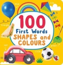 100 First Words Shapes and Colours Praca zbiorowa