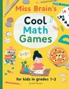 Miss Brain's Cool Math Games: for kids in grades 1-3 Kelli Pearson