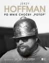 Po mnie choćby Potop Jacek Szczerba, Jerzy Hoffman