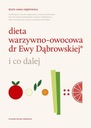 Dieta warzywno-owocowa dr Ewy Dąbrowskiej Beata Anna Dąbrowska