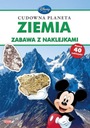 Disney uczy. Cudowna planeta Ziemia. Zabawa z naklejkami Praca zbiorowa