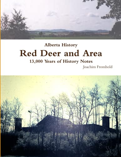 Fromhold, Joachim Alberta History: Red Deer and Ar