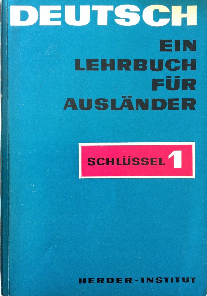 Deutsch Ein Lehrbuch fur Auslander Schlussel
