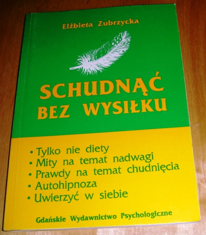 Elżbieta Zubrzycka - SCHUDNĄĆ BEZ WYSIŁKU