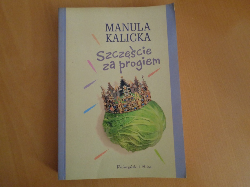 Manuela Kalicka-Szczęście za progiem