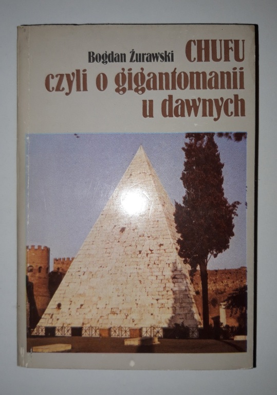 B. ŻURAWSKI "CHUFU czyli gigantomania u dawnych"