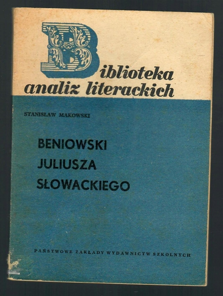 BENIOWSKI JULIUSZA SŁOWACKIEGO Stanisław Makowski