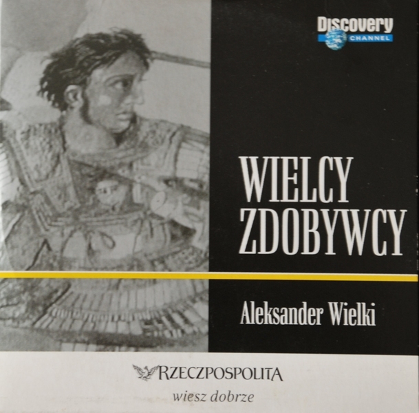 ALEKSANDER WIELKI - WIELCY ZDOBYWCY. DISCOWERY