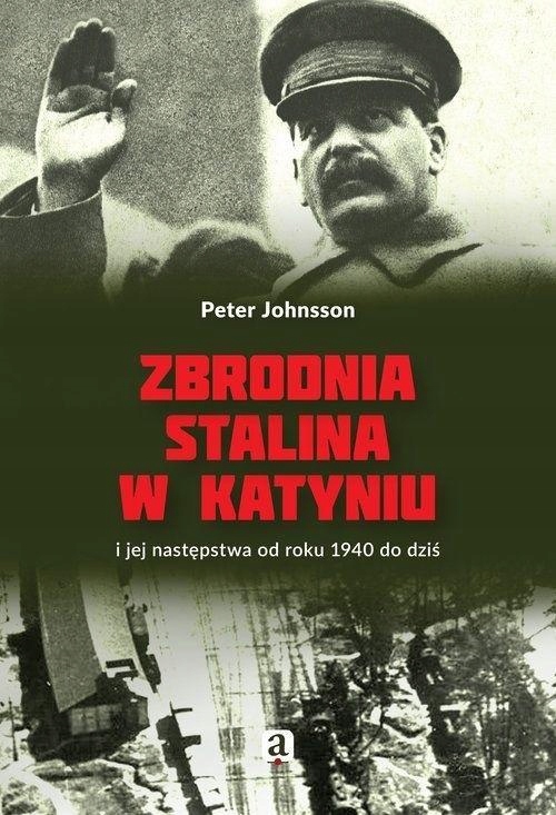 ZBRODNIA STALINA W KATYNIU I JEJ NASTĘPSTWA...