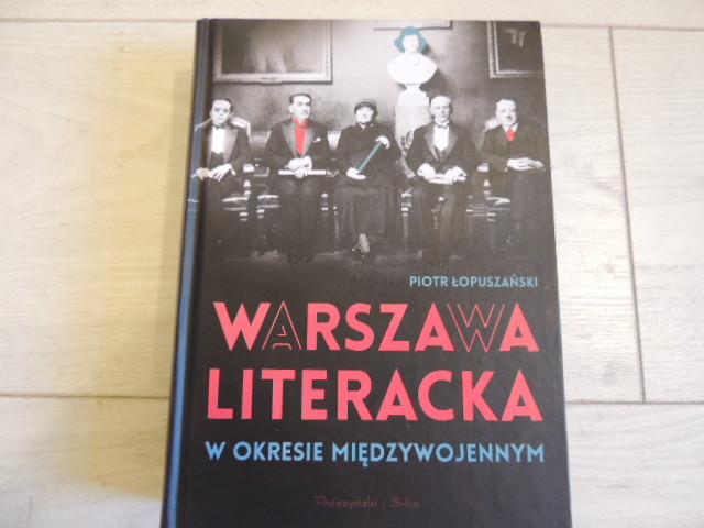 Warszawa literacka  Piotr Łopuszański