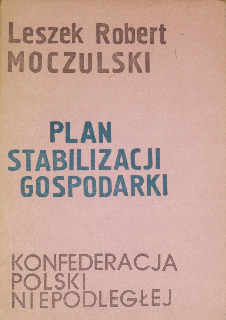 Moczulski PLAN STABILIZACJI GOSPODARKI, KPN Łódź