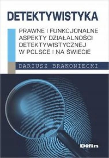 DETEKTYWISTYKA: PRAWNE I FUNKCJONALNE ASPEKTY...