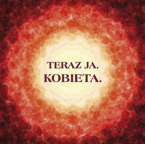 TERAZ JA. KOBIETA AUDIO-CD, PRACA ZBIOROWA