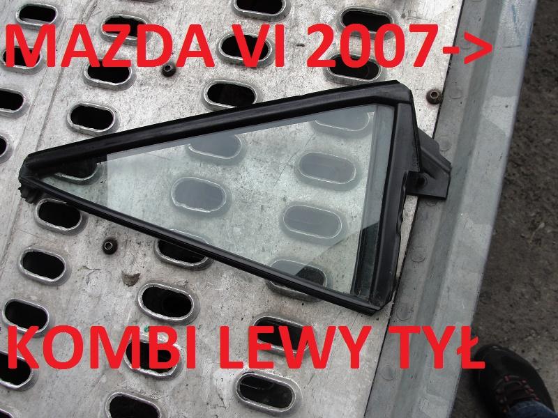 SZYBA LEWA LEWY TYŁ TYLNA DRZWI MAZDA VI 6 KOMBI