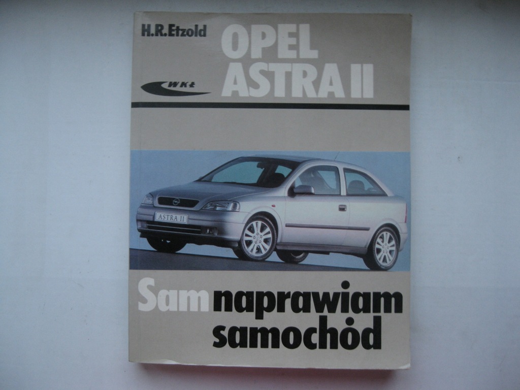 Opel Astra II Naprawa Opel Astra G Budowa serwis