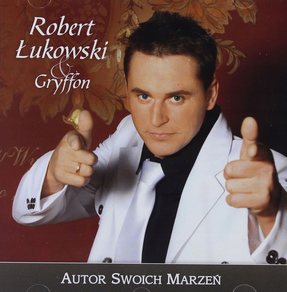 ROBERT ŁUKOWSKI AND GRYFFON: AUTOR SWOICH MARZEŃ C