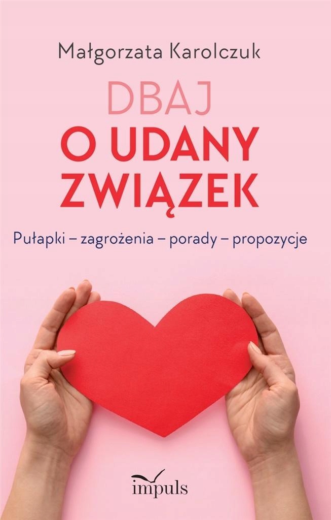 DBAJ O UDANY ZWIĄZEK, MAŁGORZATA KAROLCZUK