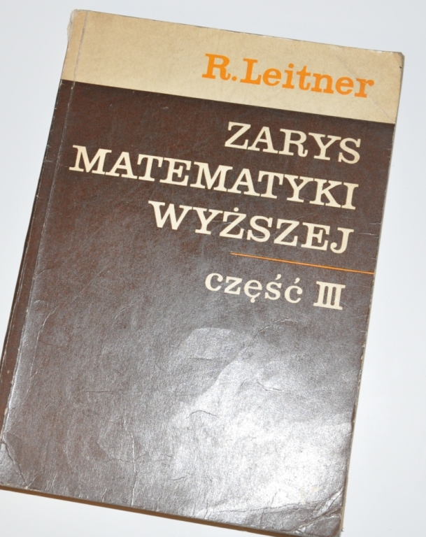 Zarys matematyki wyższej Część 3 leitner