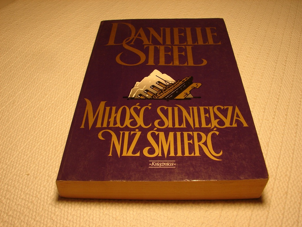 MIŁOŚĆ SIELNIEJSZA NIŻ ŚMIERĆ Danielle Steel