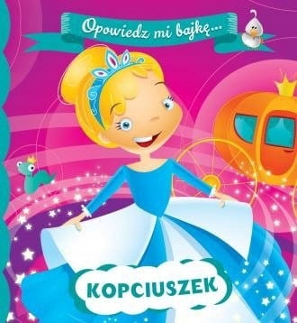 Opowiedz mi bajkę Kopciuszek