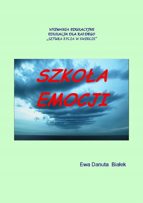 SZKOŁA EMOCJI EWA DANUTA BIAŁEK EBOOK