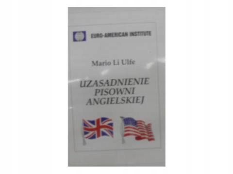 Uzasadnienie pisowni angielskiej - M.Li Ulfe