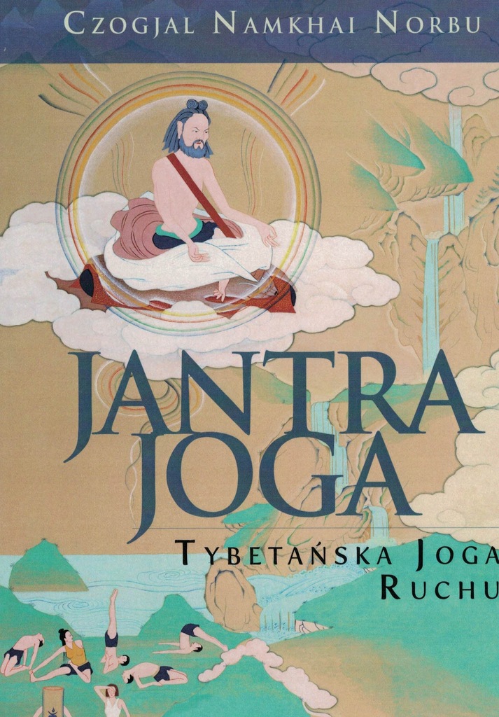 Jantra-joga. Tybetańska joga Czogjal