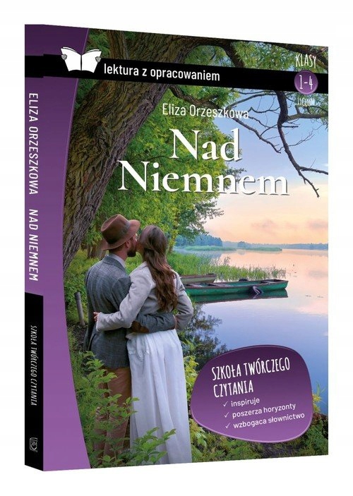 Nad Niemnem Z opracowaniem Klasy 1-4 LO Orzeszkowa