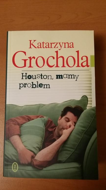 Houston, mamy problem - Katarzyna Grochola