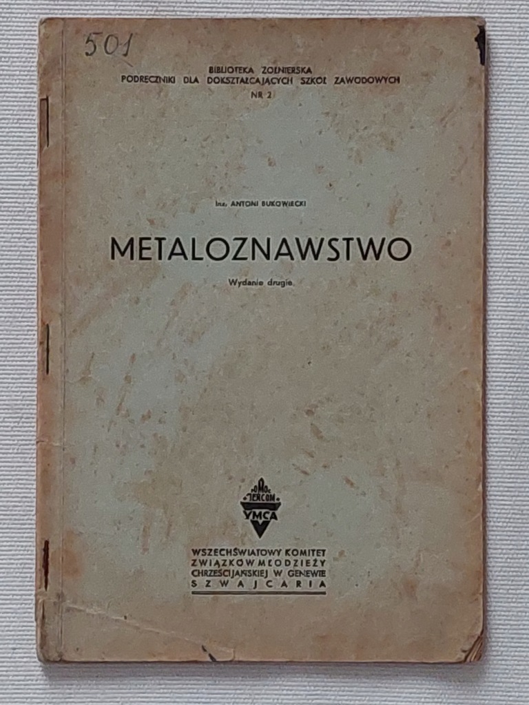 Antoni Bukowiecki - Metaloznawstwo 1945