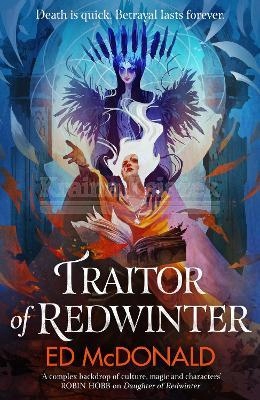 Traitor of Redwinter: The Redwinter Chronicles Book Two Ed McDonald