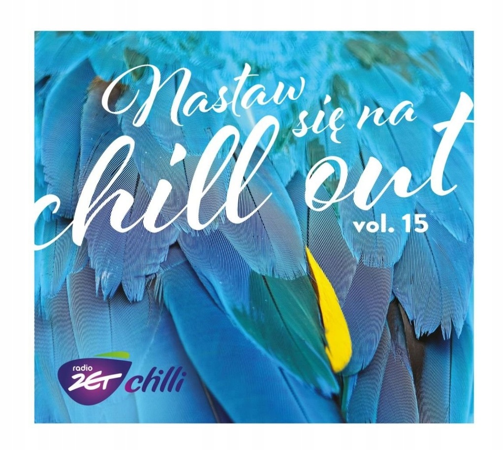 CHILLI ZET - NASTAW SIĘ NA CHILL OUT vol.15 - 2CD