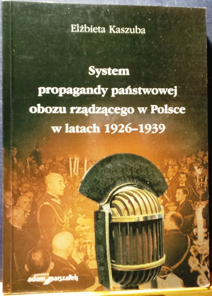 System propagandy państwowej obozu rządzącego w Polsce w latach 1926-1939