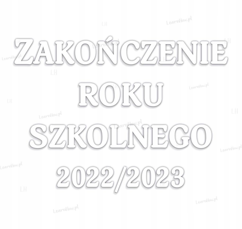 Dekoracje szkolne - Zakończenie roku 2022/2023