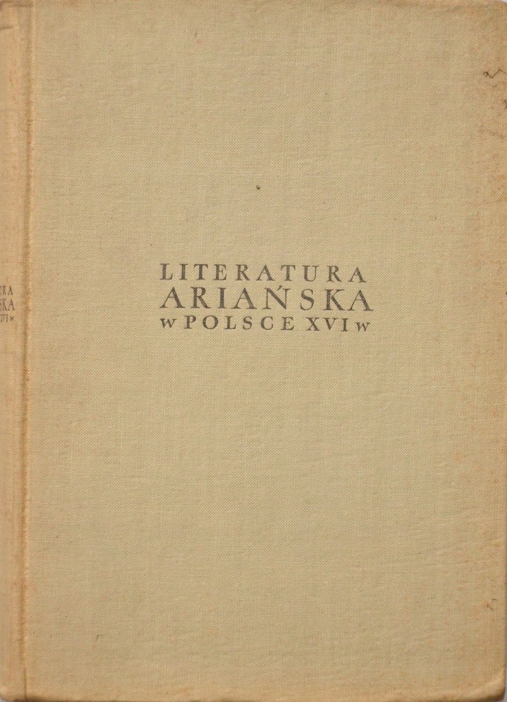 Literatura ariańska w Polsce XVI wieku Antologia