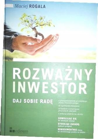 Rozważny inwestor - Maciej. Rogala