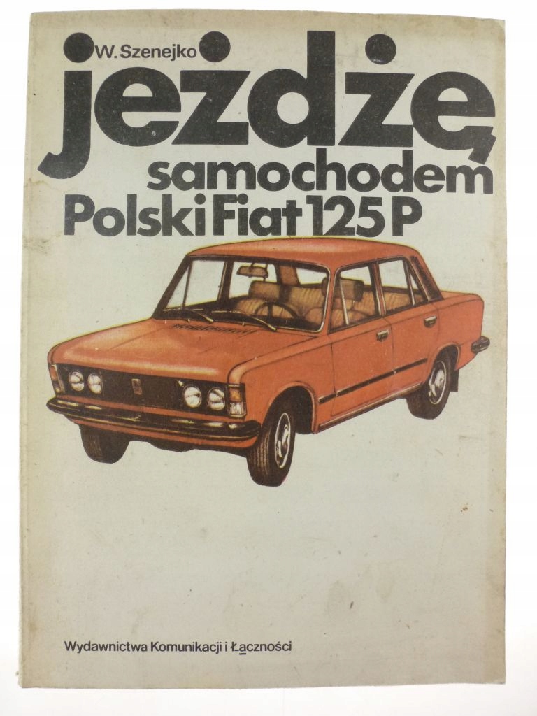 Jeżdżę samochodem polski Fiat 125p
