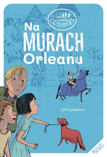 Cyril Lepeigneux - Na murach Orleanu