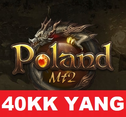 PolandMT2 - 40KK YANG 40.000.000 YANGÓW POLAND NOWY SERWER