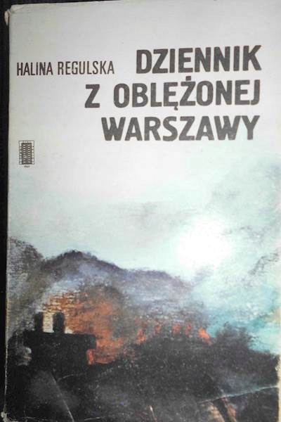 Dziennik z oblężonej Warszawy H. Regulska