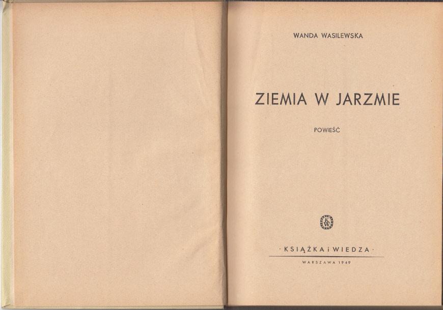 Wanda Wasilewska - Ziemia w jarzmie 1949