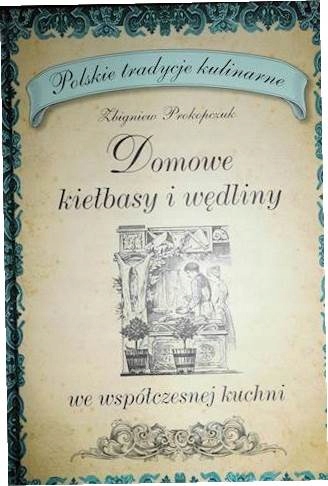 Domowe Kielbasy I Wedliny Prokopczuk 8407450570 Oficjalne Archiwum Allegro