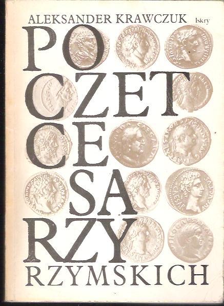 Aleksander Krawczuk - Poczet cesarzy rzymskich