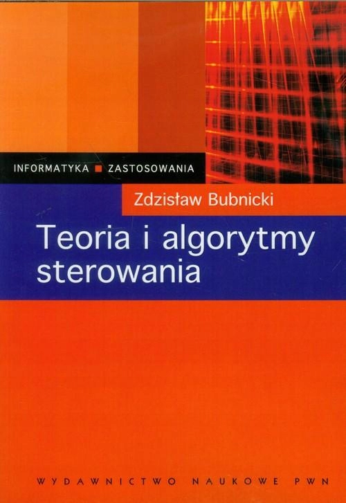 TEORIA I ALGORYTMY STEROWANIA, BUBNICKI ZDZISŁAW