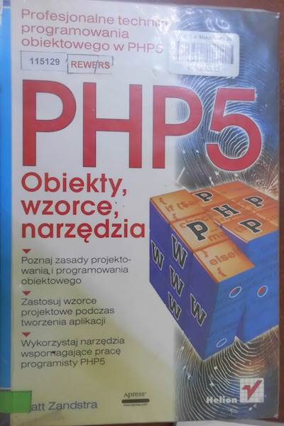 PHP 5 Obiekty, wzorce, narzędzia - Matt Zandstra